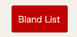 Bland List
